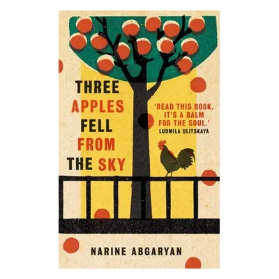 "Three Apples Fell from the Sky: The International Bestseller" - "" ("Abgaryan Narine")(Paperbac