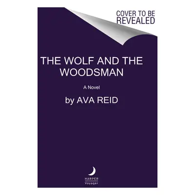 "The Wolf and the Woodsman" - "" ("Reid Ava")(Paperback)