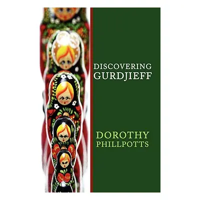 "Discovering Gurdjieff" - "" ("Phillpotts Dorothy")(Paperback)