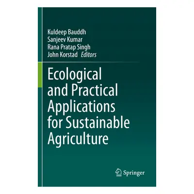 "Ecological and Practical Applications for Sustainable Agriculture" - "" ("Bauddh Kuldeep")(Pape