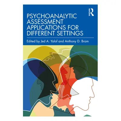 "Psychoanalytic Assessment Applications for Different Settings" - "" ("Yalof Jed A.")(Paperback)