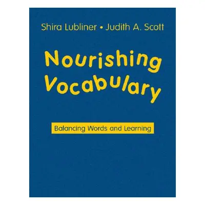 "Nourishing Vocabulary: Balancing Words and Learning" - "" ("Lubliner Shira I.")(Pevná vazba)