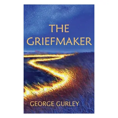 "The Griefmaker" - "" ("Gurley George H.")(Paperback)