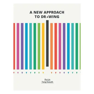 "A New Approach to Drawing" - "" ("Kosuth Po-Lin Tong")(Paperback)