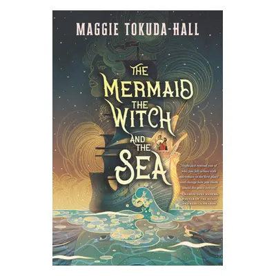 "The Mermaid, the Witch, and the Sea" - "" ("Tokuda-Hall Maggie")(Paperback)