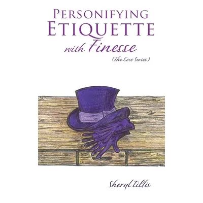 "Personifying Etiquette with Finesse" - "" ("Tillis Sheryl")(Paperback)