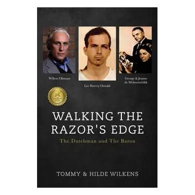 "Walking The Razor's Edge: The Dutchman and The Baron" - "" ("Wilkens Tommy")(Paperback)