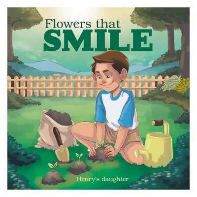 "Flowers That Smile" - "" ("Henry's Daughter")(Paperback)