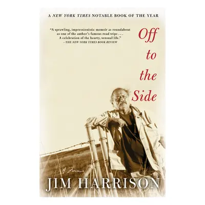 "Off to the Side: A Memoir" - "" ("Harrison Jim")(Paperback)