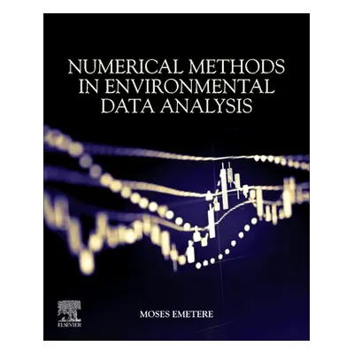 "Numerical Methods in Environmental Data Analysis" - "" ("Emetere Moses Eterigho")(Paperback)