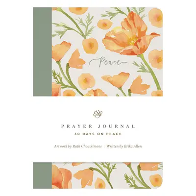 "ESV Prayer Journal: 30 Days on Peace" - "" ("Allen Erika")(Paperback)