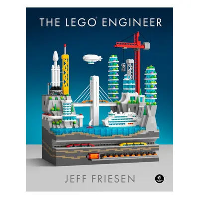 "The Lego(r) Engineer" - "" ("Friesen Jeff")(Pevná vazba)