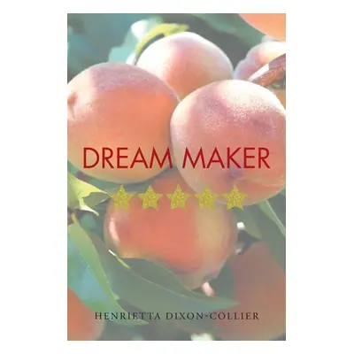 "Dream Maker" - "" ("Dixon-Collier Henrietta")(Paperback)