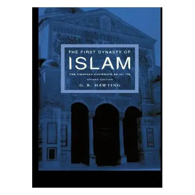 "The First Dynasty of Islam: The Umayyad Caliphate AD 661-750" - "" ("Hawting G. R.")(Paperback)