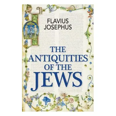 "The Antiquities of the Jews" - "" ("Josephus Flavius")(Paperback)