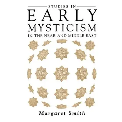 "Studies in Early Mysticism in the Near and Middle East" - "" ("Smith Margaret")(Paperback)