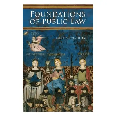 "Foundations of Public Law C" - "" ("Loughlin")(Pevná vazba)