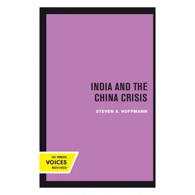 "India and the China Crisis: Volume 6" - "" ("Hoffmann Steven A.")(Paperback)