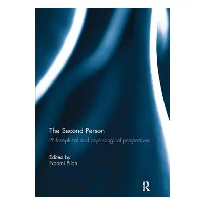 "The Second Person: Philosophical and Psychological Perspectives" - "" ("Eilan Naomi")(Paperback