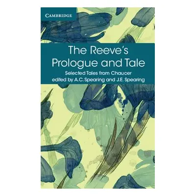 "The Reeve's Prologue and Tale: With the Cook's Prologue and the Fragment of His Tale" - "" ("Ch