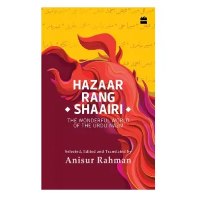 "Hazaar Rang Shaairi" - "The Wonderful World of the Urdu Nazm" ("Rahman Anisur")(Paperback / sof