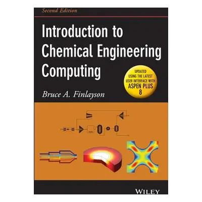 "Introduction to Chemical Engineering Computing" - "" ("Finlayson Bruce A.")(Paperback)