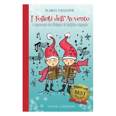 "I Folletti dell'Avvento: I racconti dei folletti di Babbo Natale" - "" ("Vallone Ilaria")(Paper