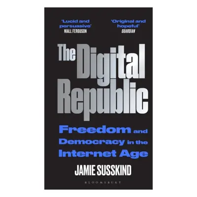 "Digital Republic" - "On Freedom and Democracy in the 21st Century" ("Susskind Jamie")(Paperback