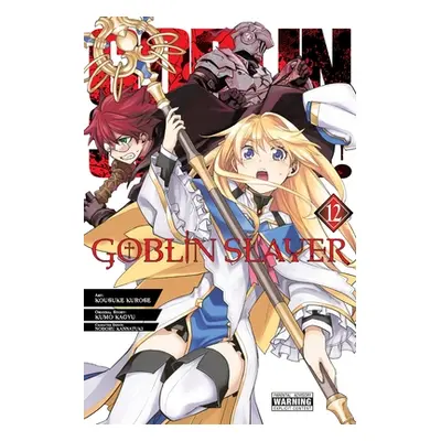 "Goblin Slayer, Vol. 12 (Manga): Volume 12" - "" ("Kagyu Kumo")(Paperback)