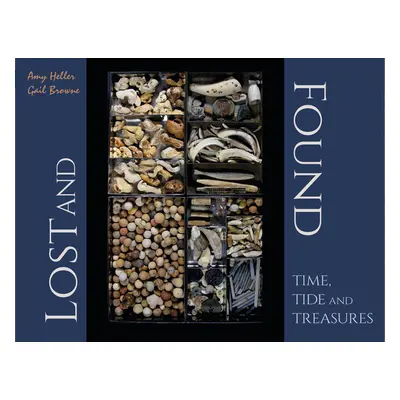 "Lost and Found: Time, Tide, and Treasures" - "" ("Heller Amy")(Pevná vazba)