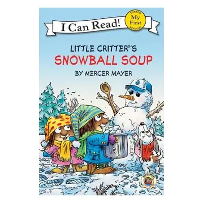 "Little Critter: Snowball Soup" - "" ("Mayer Mercer")(Paperback)