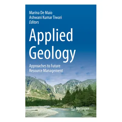 "Applied Geology: Approaches to Future Resource Management" - "" ("de Maio Marina")(Paperback)