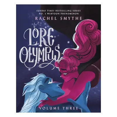 "Lore Olympus: Volume Three" - "" ("Smythe Rachel")(Pevná vazba)