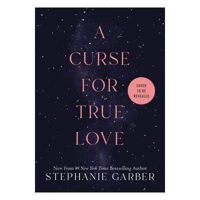 "A Curse for True Love" - "" ("Garber Stephanie")(Pevná vazba)