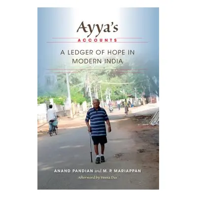 "Ayya's Accounts: A Ledger of Hope in Modern India" - "" ("Pandian Anand")(Paperback)