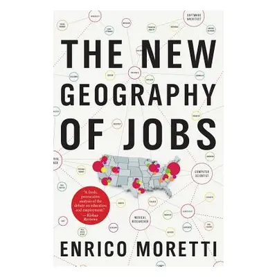 "The New Geography of Jobs" - "" ("Moretti Enrico")(Paperback)