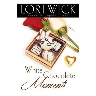 "White Chocolate Moments" - "" ("Wick Lori")(Paperback)