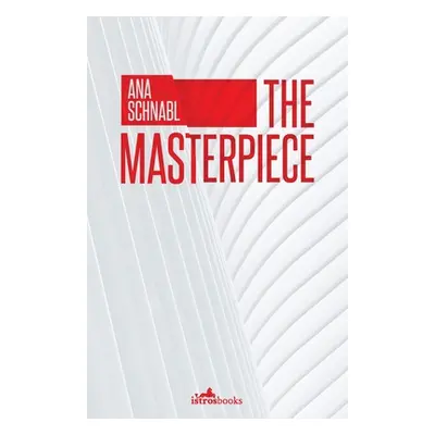 "The Masterpiece" - "" ("Schnabl Ana")(Paperback)