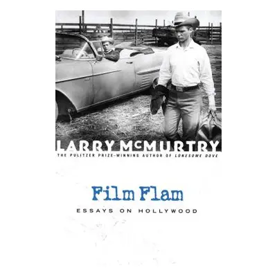 "Film Flam: Essays on Hollywood" - "" ("McMurtry Larry")(Paperback)