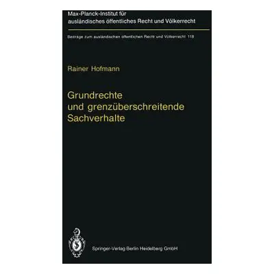 "Grundrechte Und Grenzberschreitende Sachverhalte: Human Rights and Situations of Transboundary 