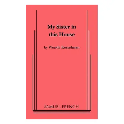 "My Sister in This House" - "" ("Kesselman Wendy")(Paperback)