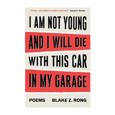 "I Am Not Young And I Will Die With This Car In My Garage" - "" ("Rong Blake Z.")(Paperback)