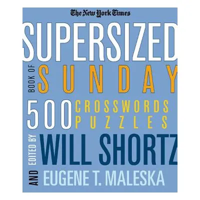 "The New York Times Supersized Book of Sunday Crosswords: 500 Puzzles" - "" ("New York Times")(P