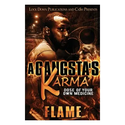 "A Gangsta's Karma" - "" ("Flame")(Paperback)