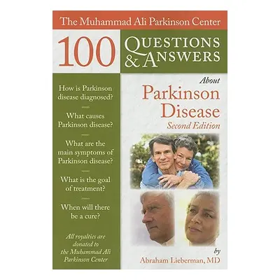 "The Muhammad Ali Parkinson Center 100 Questions & Answers about Parkinson Disease" - "" ("Liebe