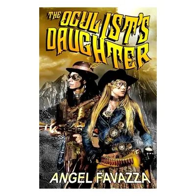 "The Oculist's Daughter" - "" ("Favazza Angel")(Paperback)