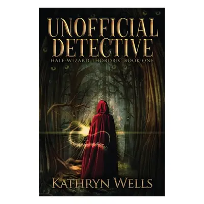 "Unofficial Detective" - "" ("Wells Kathryn")(Paperback)