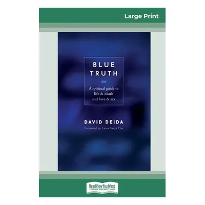 "Blue Truth (16pt Large Print Edition)" - "" ("Deida David")(Paperback)