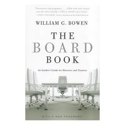 "Board Book: An Insider's Guide for Directors and Trustees" - "" ("Bowen William G.")(Paperback)