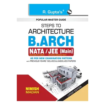 "Steps to Architecture: B.Arch (NATA/JEE-Main) Exam Guide" - "" ("Nimish Madan")(Paperback)